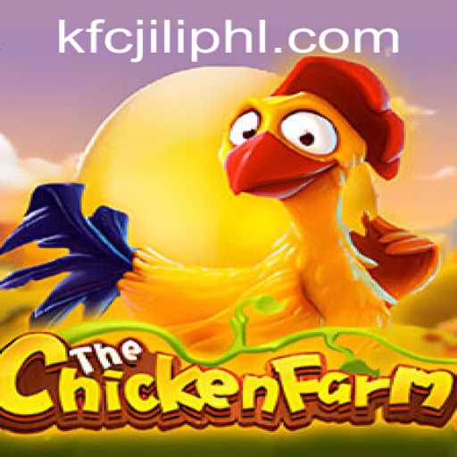 Unveiling ChickenFarm: The Ultimate Farming Adventure with KFCJILI