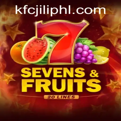 Explore the Exciting World of SevensFruits20 with KFCJILI